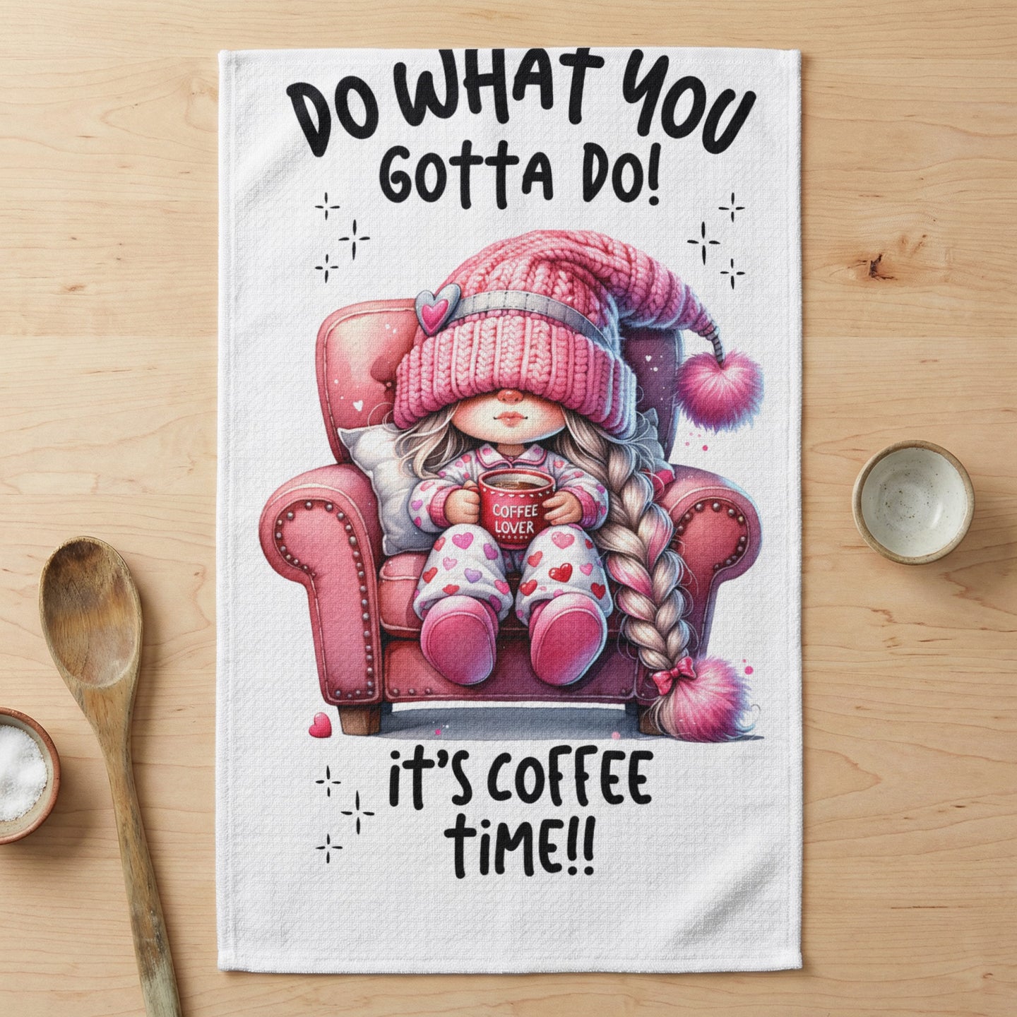 Gnome in pink pajamas and hat with coffee cup, text "Do what you gotta do!"