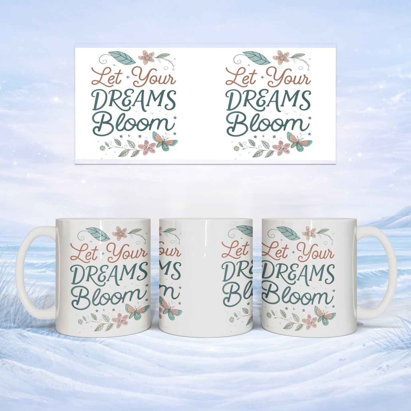 Mug with "Let Your Dreams Bloom" text and floral designs.