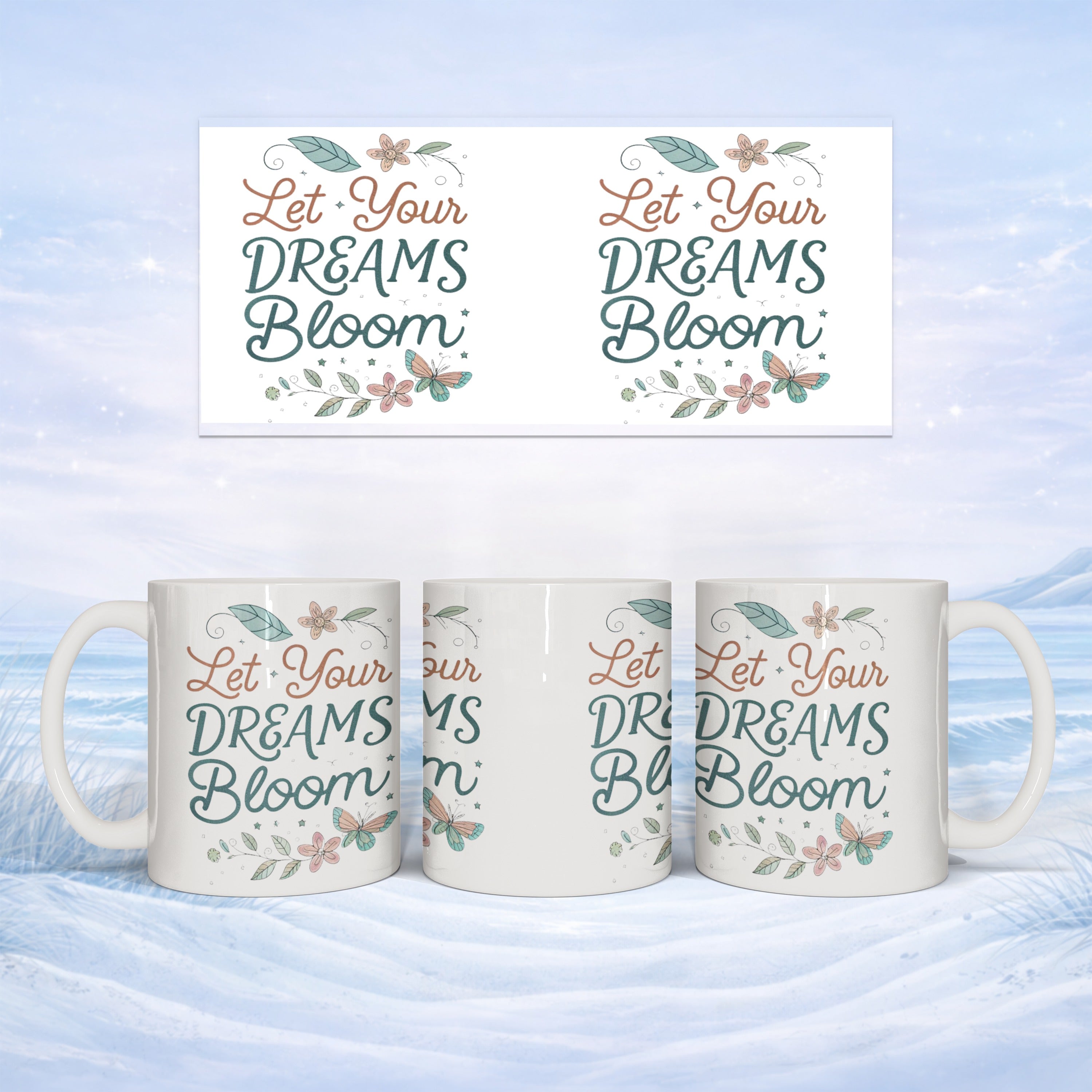 Mug with "Let Your Dreams Bloom" text and floral designs.