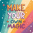 Make Your Own Magic text design on colorful rainbow stripes with stars and swirls.