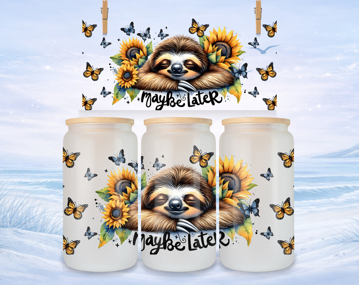 Sloth with sunflowers and butterflies, text "Maybe Later."
