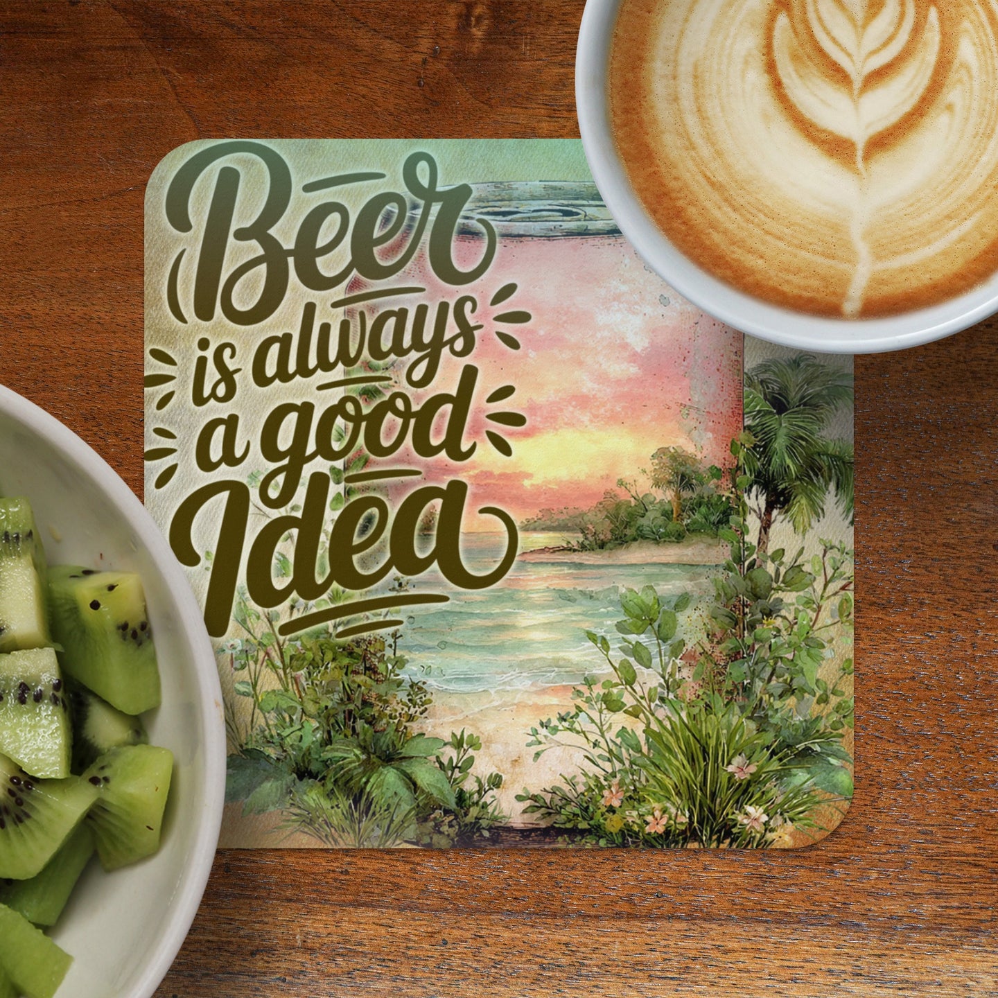 Coaster with "Beer is always a good idea" text and tropical beach scene.