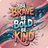 Be Brave, Be Bold, Be Kind text with floral and wave designs.
