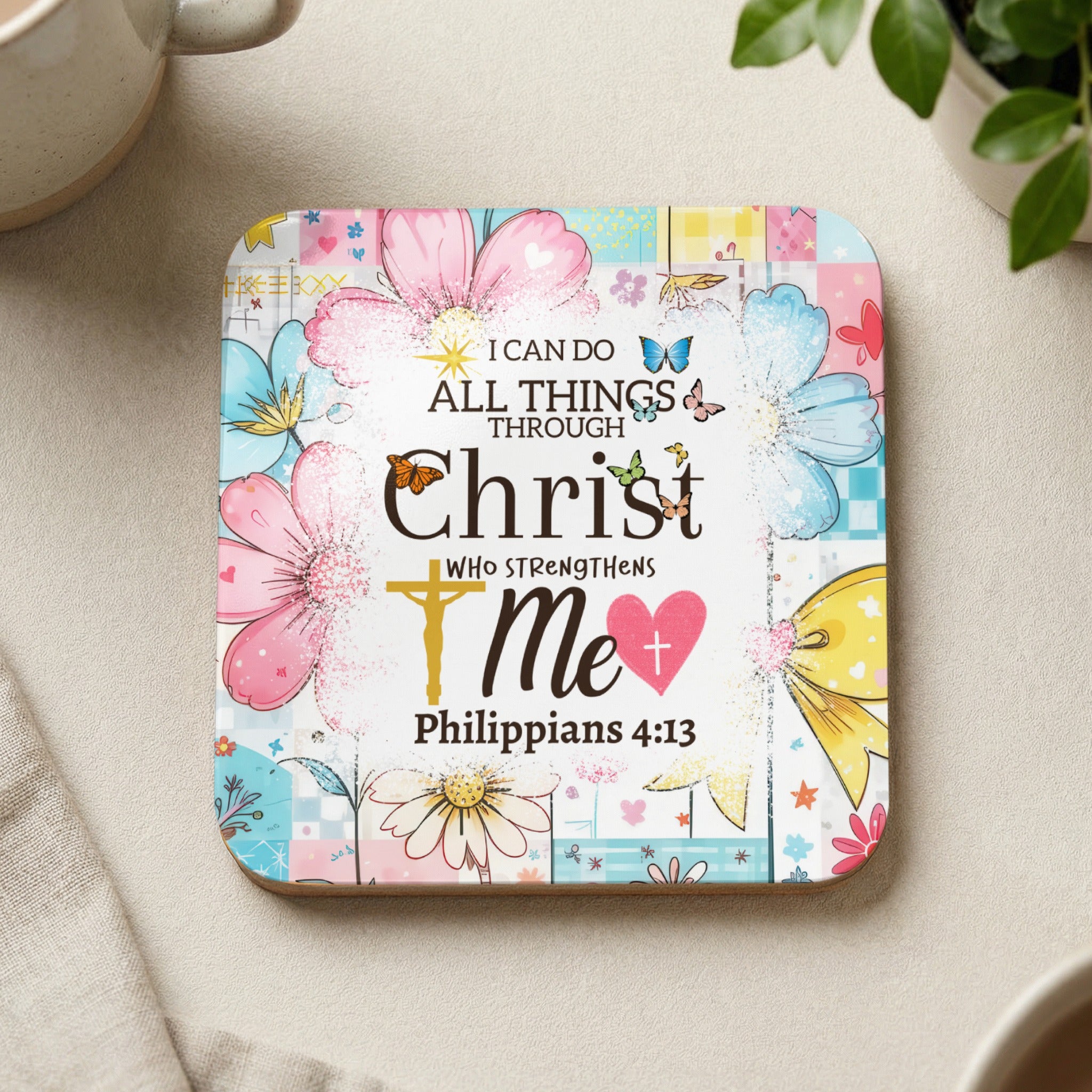 Square coaster with "I Can Do All Things Through Christ" and Philippians 4:13.