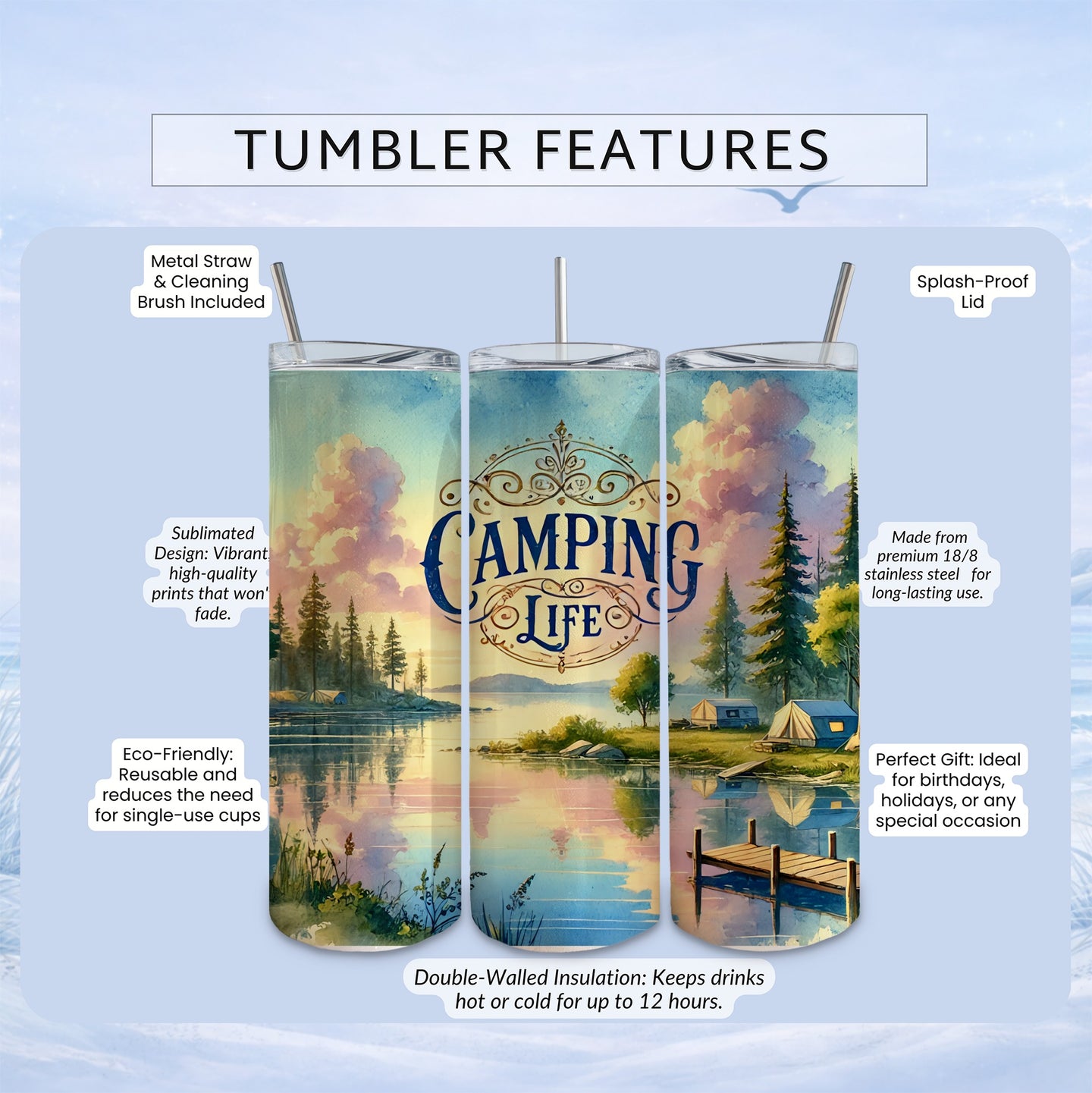 Tumbler with "Camping Life" design, lake, trees, and tents, featuring features list.