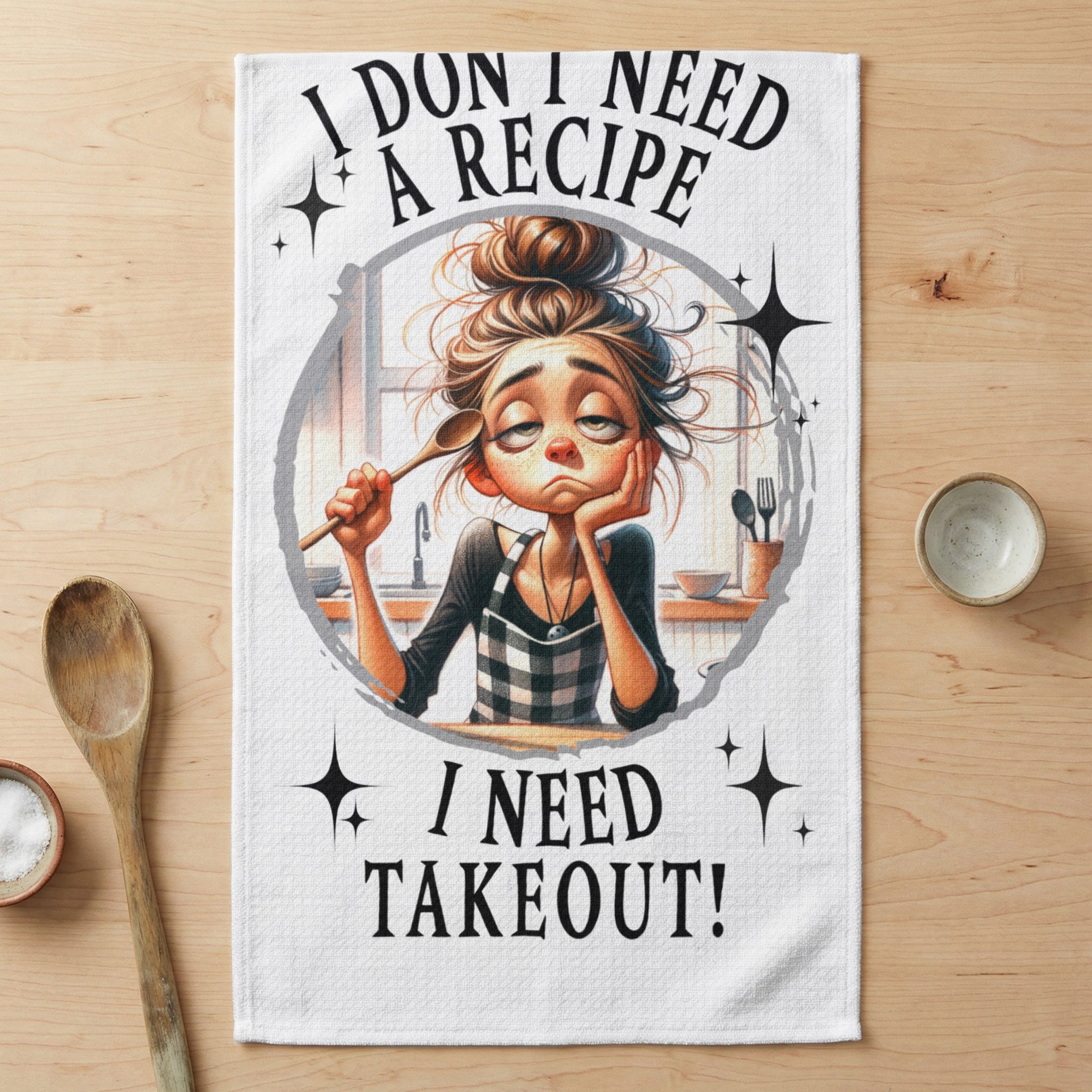 Woman with messy bun holding a spoon, text "I DON'T NEED A RECIPE I NEED TAKEOUT!".