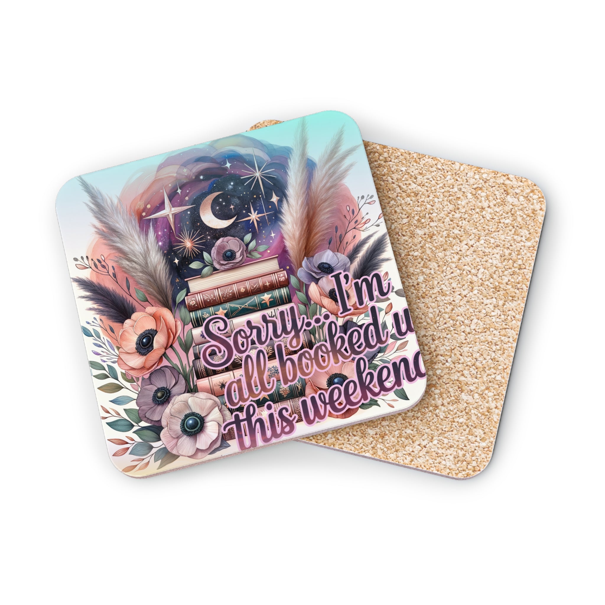 Coasters with floral design and text "Sorry I'm all booked up this weekend."