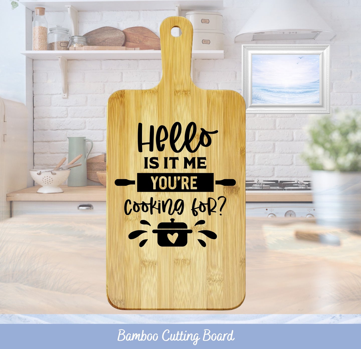 Bamboo cutting board with "Hello is it me you're cooking for?" text.