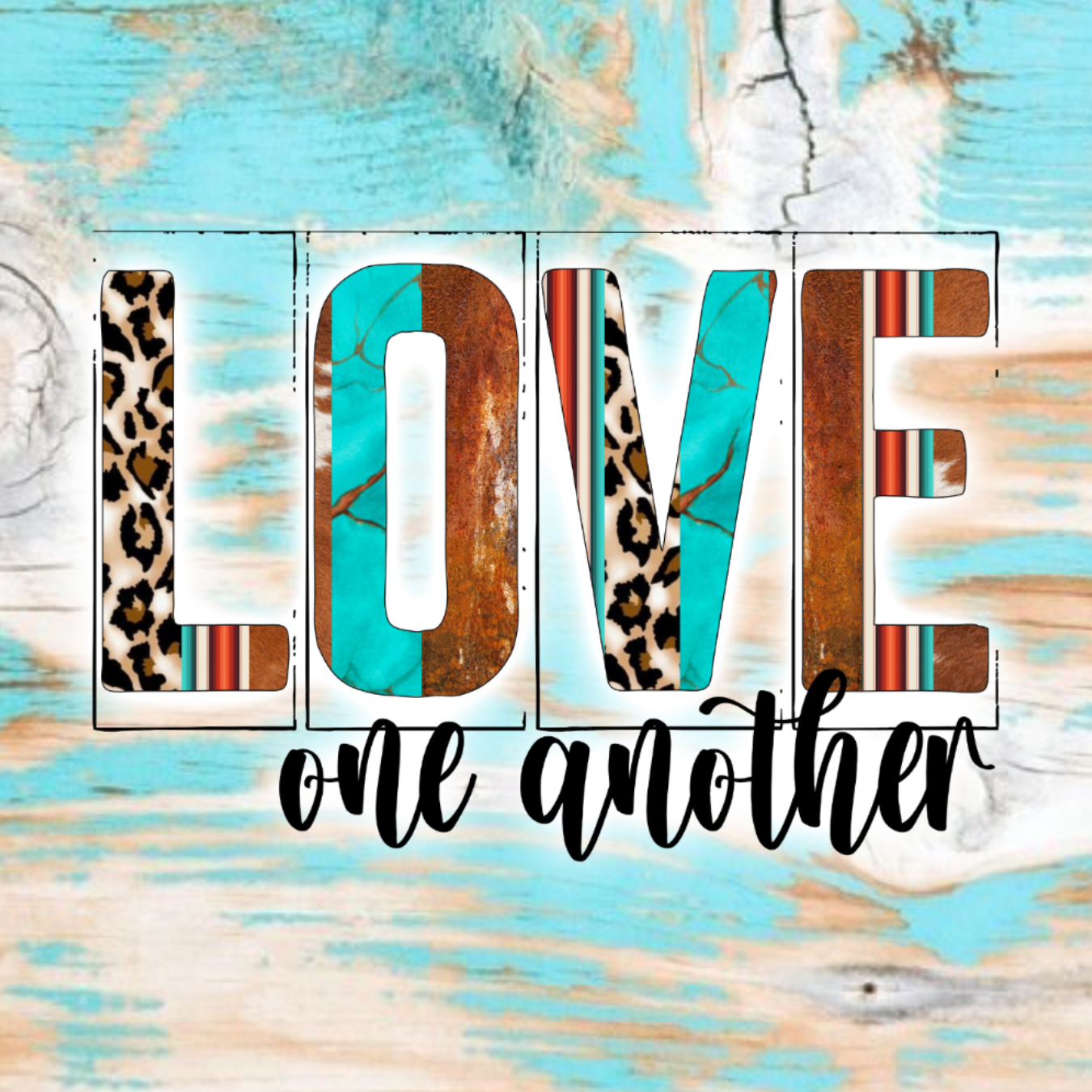 LOVE one another with turquoise, leopard print, and striped letters.