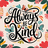 Always be kind text with butterflies and floral accents.