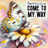 Butterfly with colorful wings rests on a daisy with text "Opportunities Come to My Way".