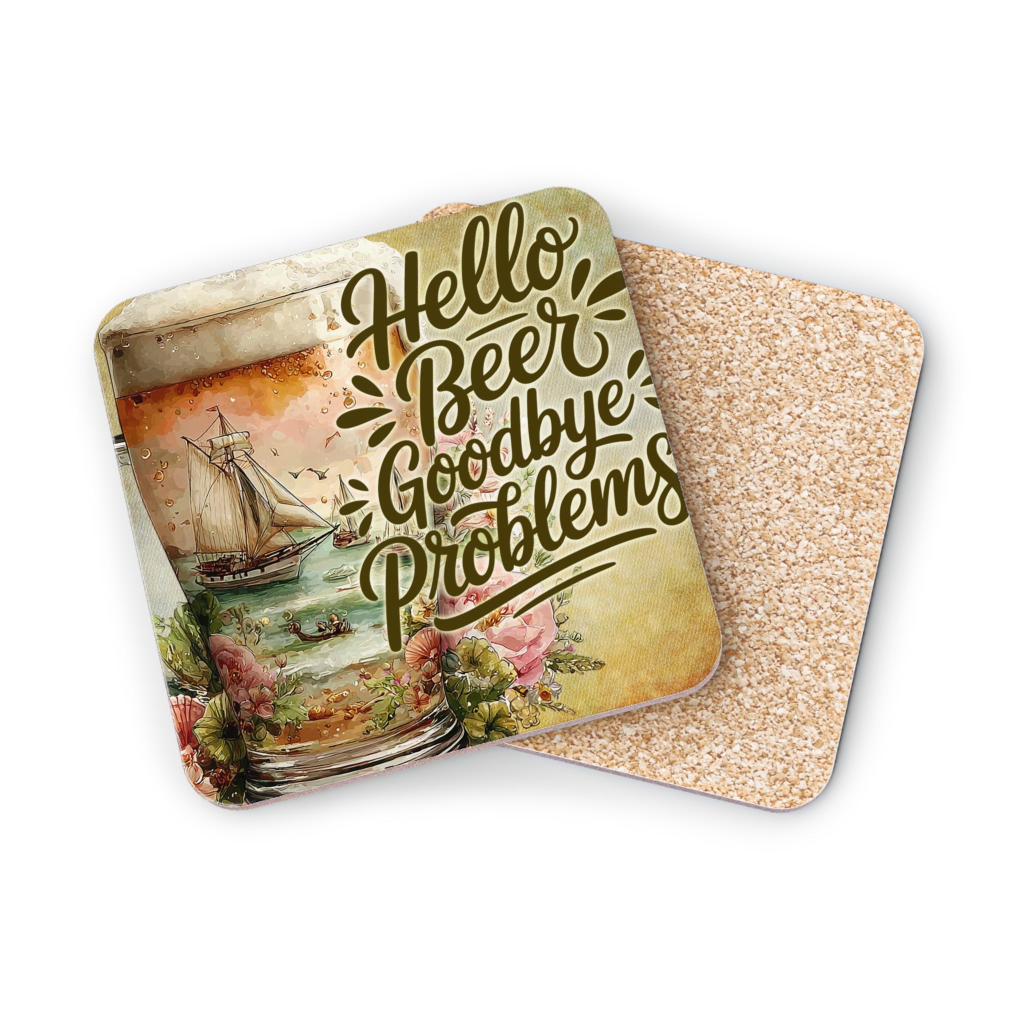 Coaster with "Hello Beer Goodbye Problems" text and sailing ship design.