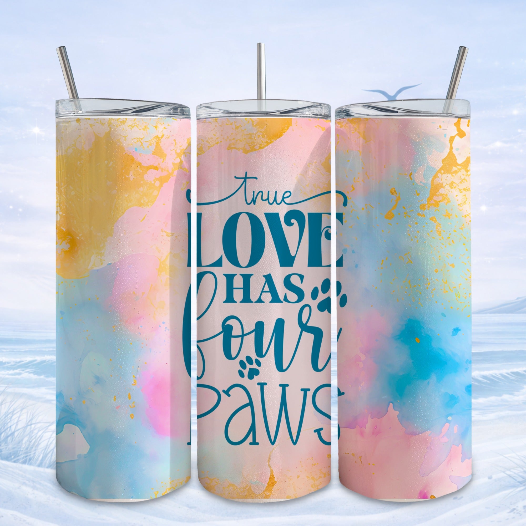 Tumbler with "True Love Has Paws" text on a watercolor background.