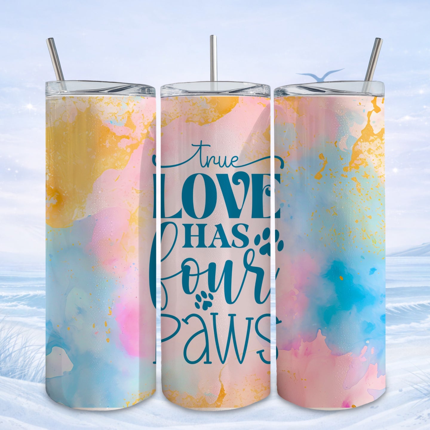 Tumbler with "True Love Has Paws" text on a watercolor background.
