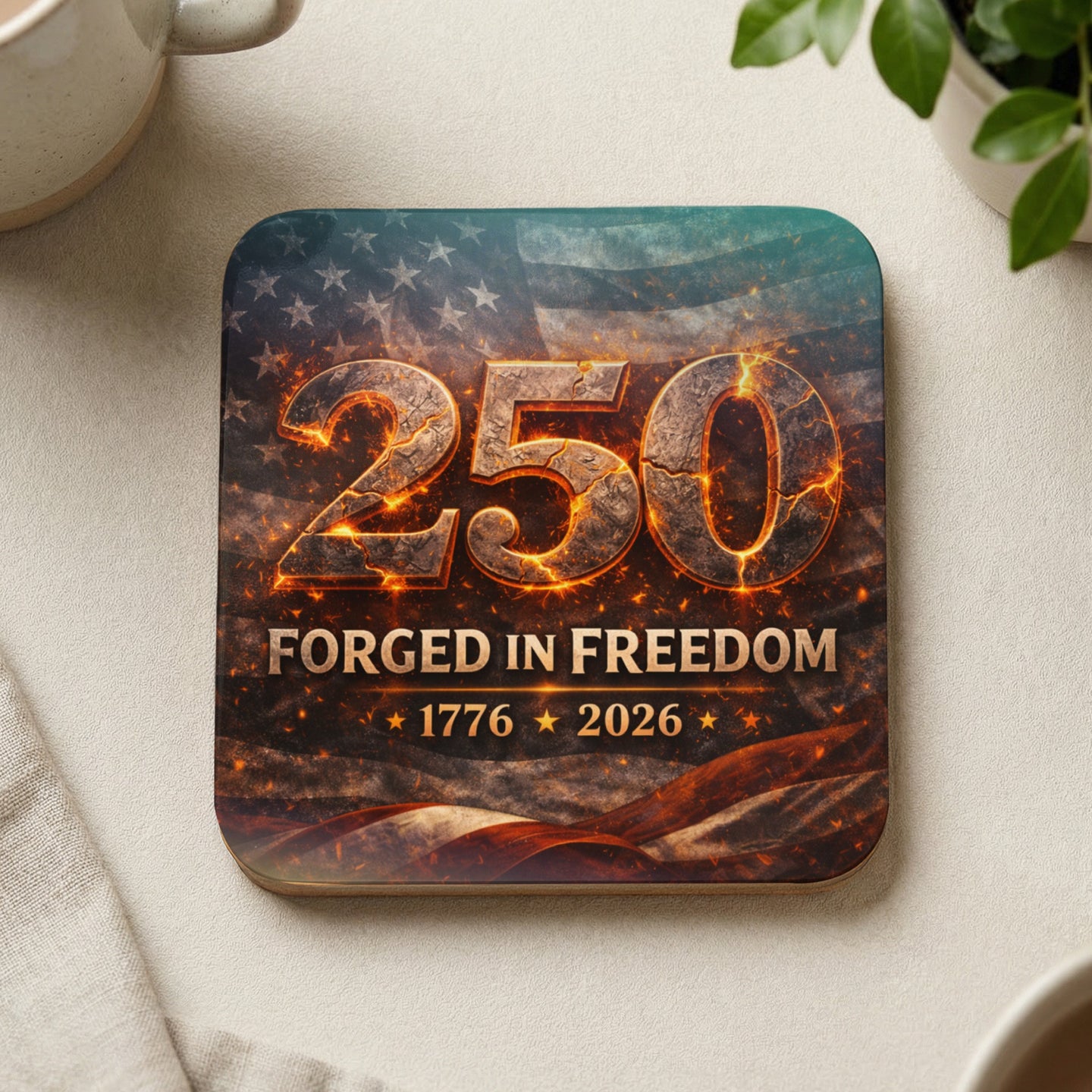 Coaster with "250 FORGED IN FREEDOM 1776 2026" and American flag.