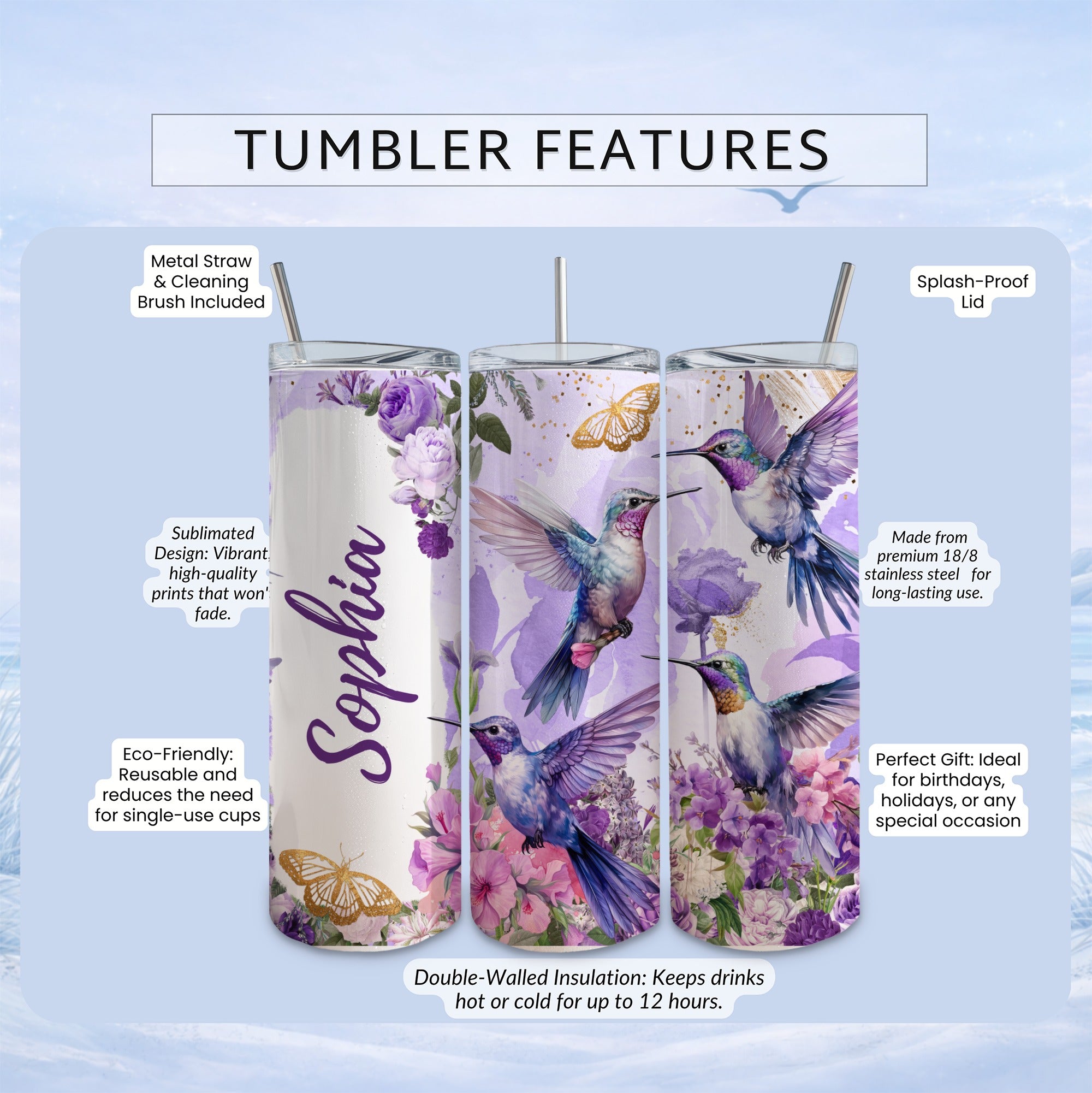 Floral tumbler with "Sophia" in script, featuring hummingbirds and butterflies.