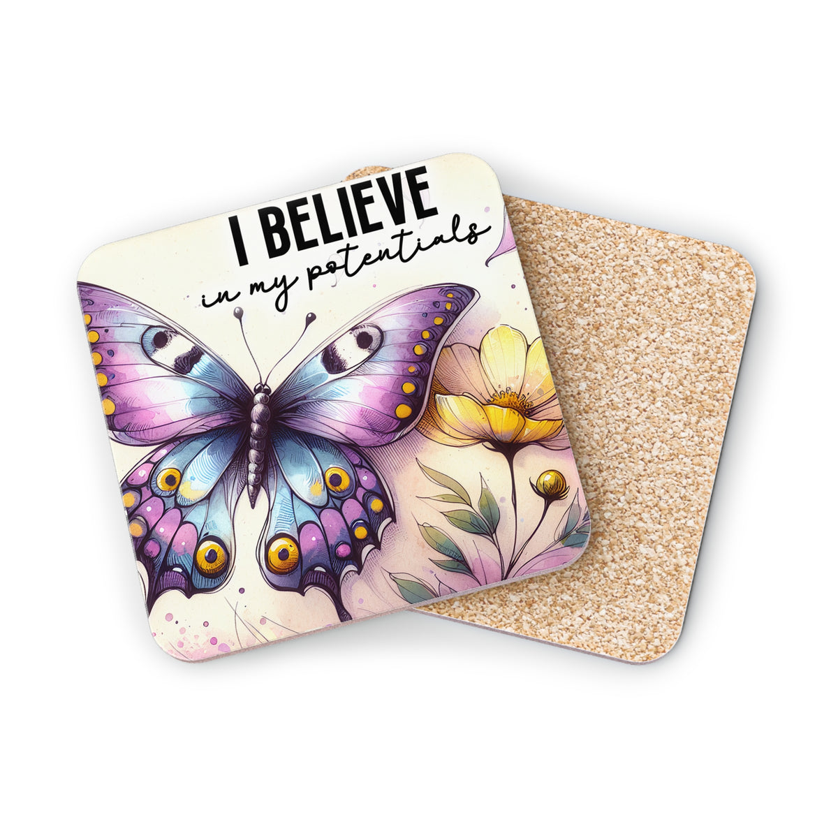 Coaster with purple butterfly and yellow flower, text "I BELIEVE in my potentials".