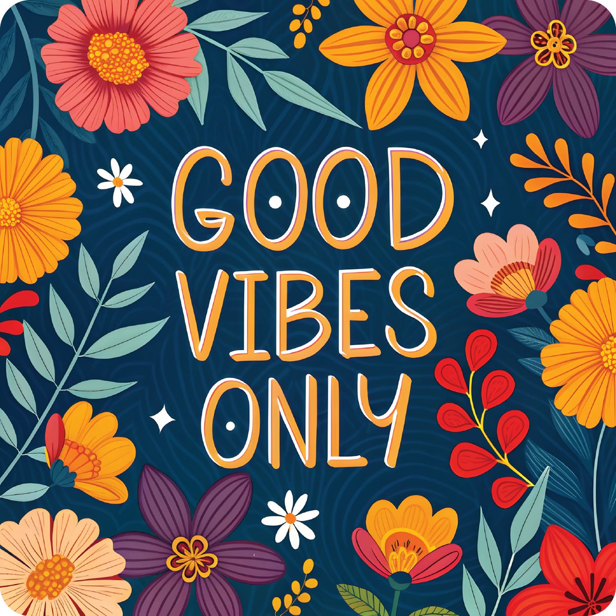 Floral illustration with text "GOOD VIBES ONLY" on a dark blue background.