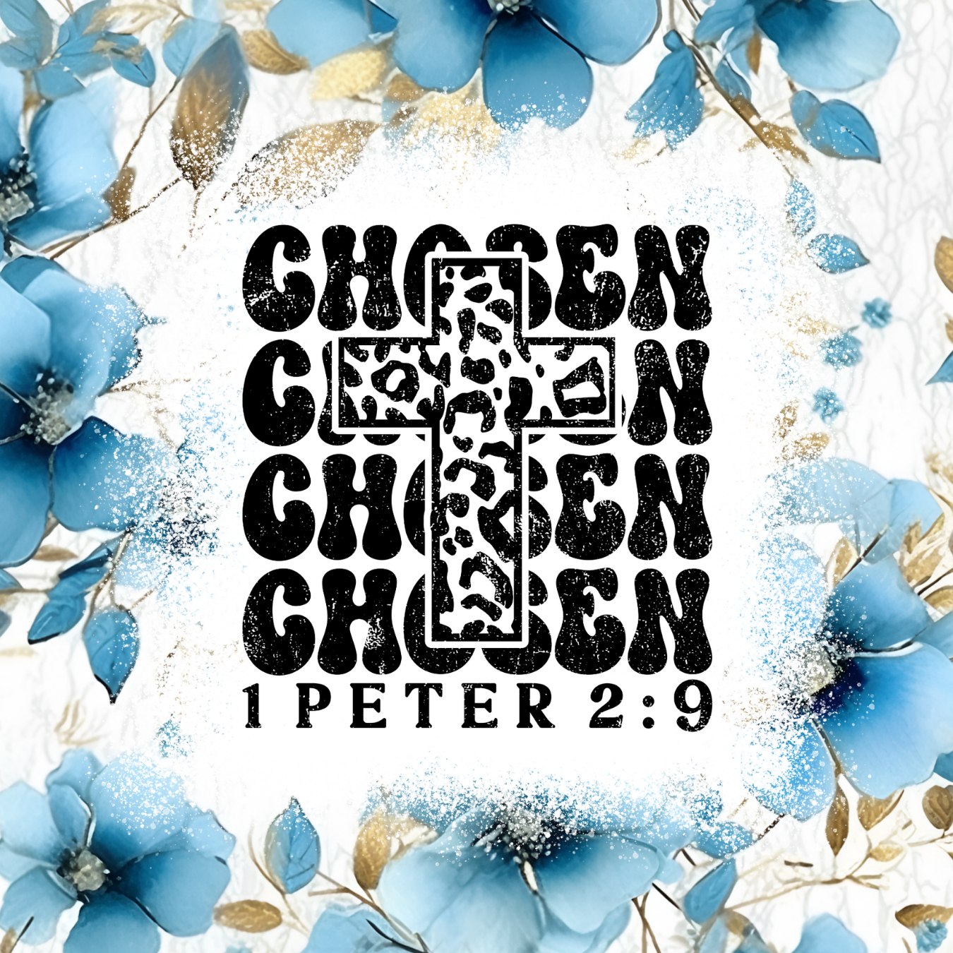 "Chosen" in bold lettering with leopard print cross, "1 Peter 2:9" below.