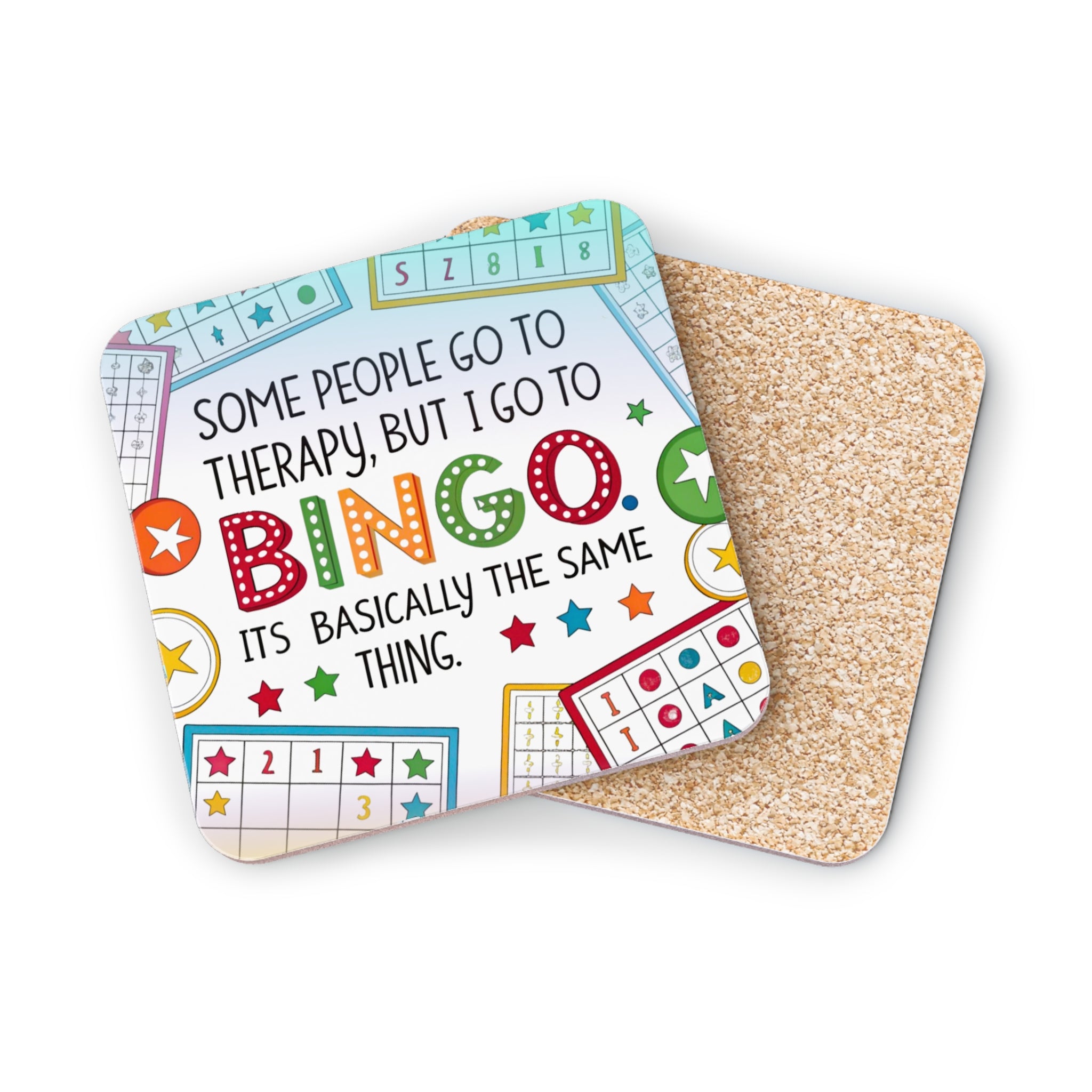 Bingo coaster with text "Some people go to therapy, but I go to Bingo."
