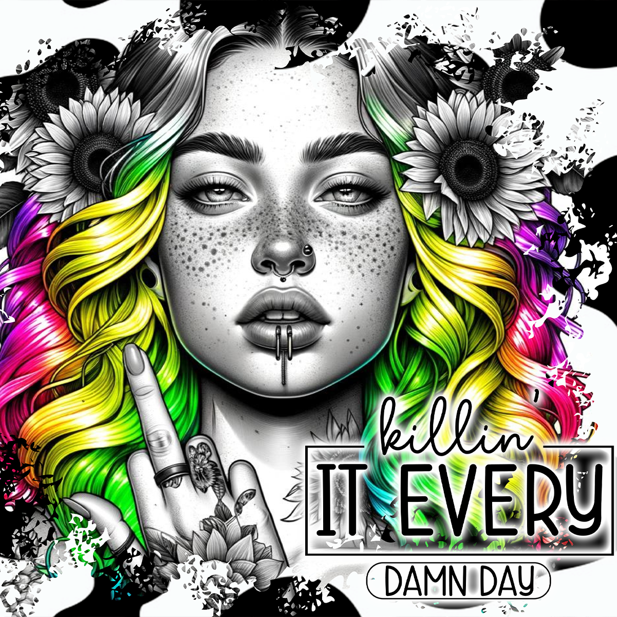 Tattooed woman with rainbow hair and "Killin It Every Damn Day" text.