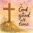 Wooden cross on hill with flowers and "God is good all time" text.