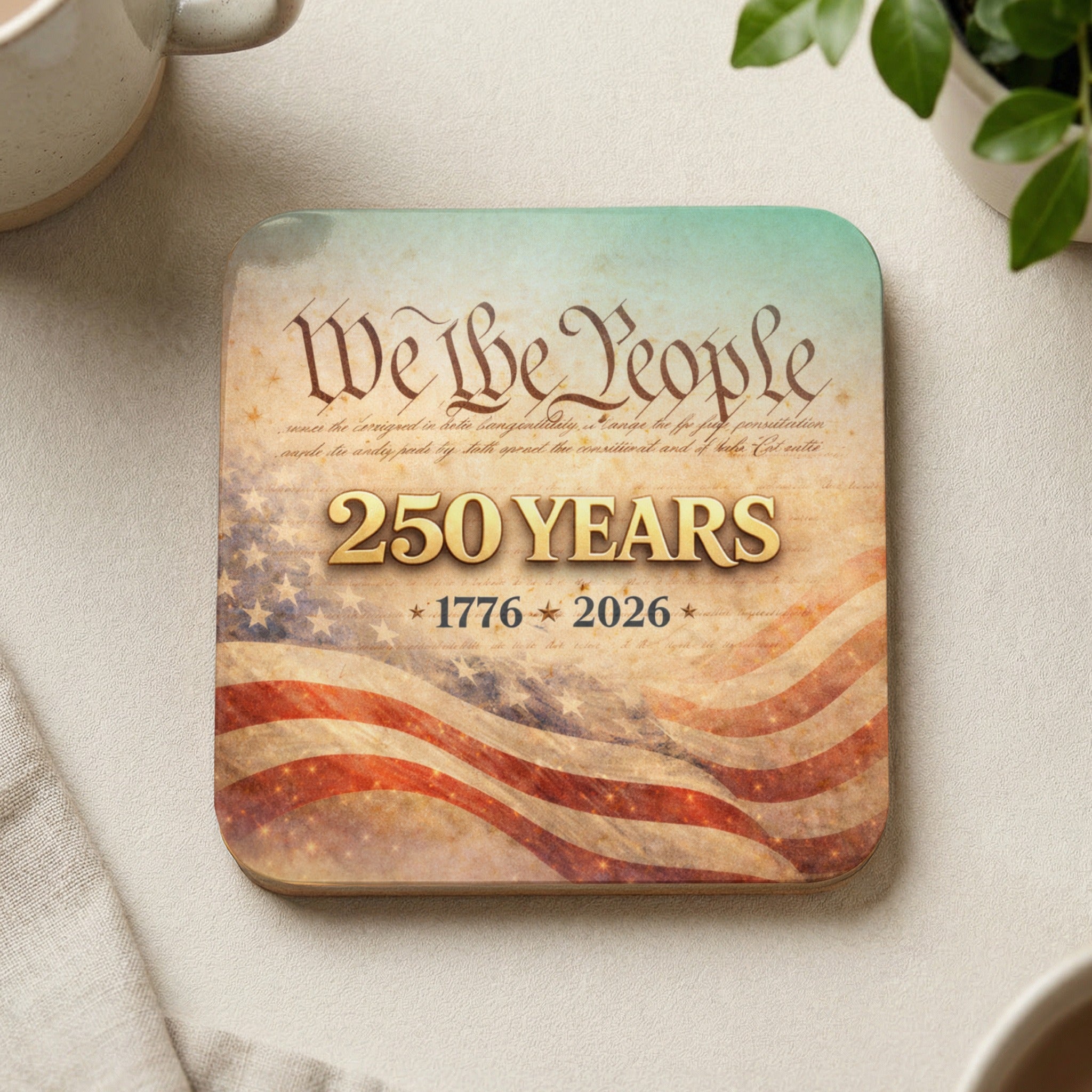 Coaster with "We the People 250 Years 1776-2026" and American flag.