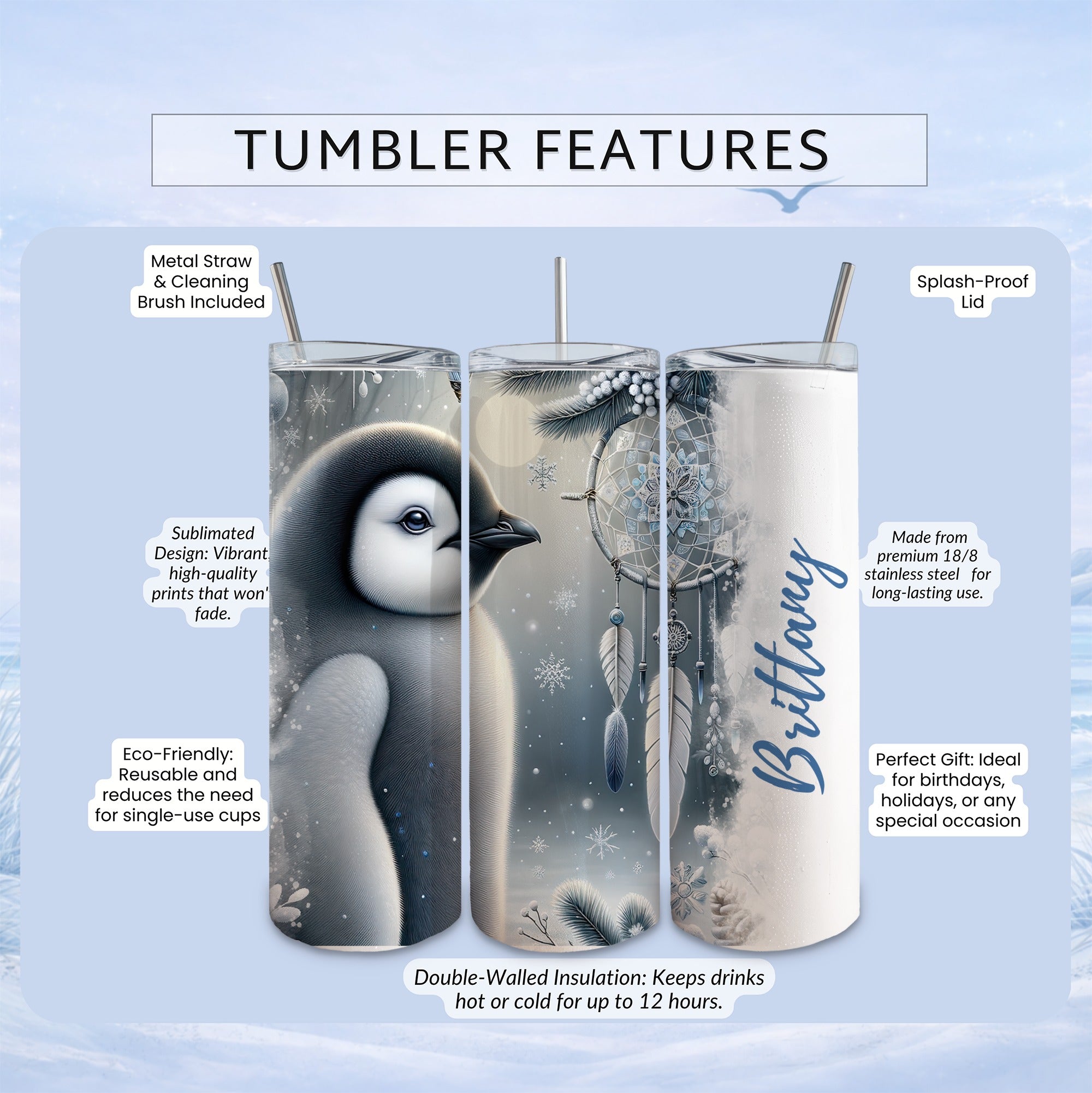 Tumbler with penguin and dreamcatcher design, "Brittany" text, and feature callouts.