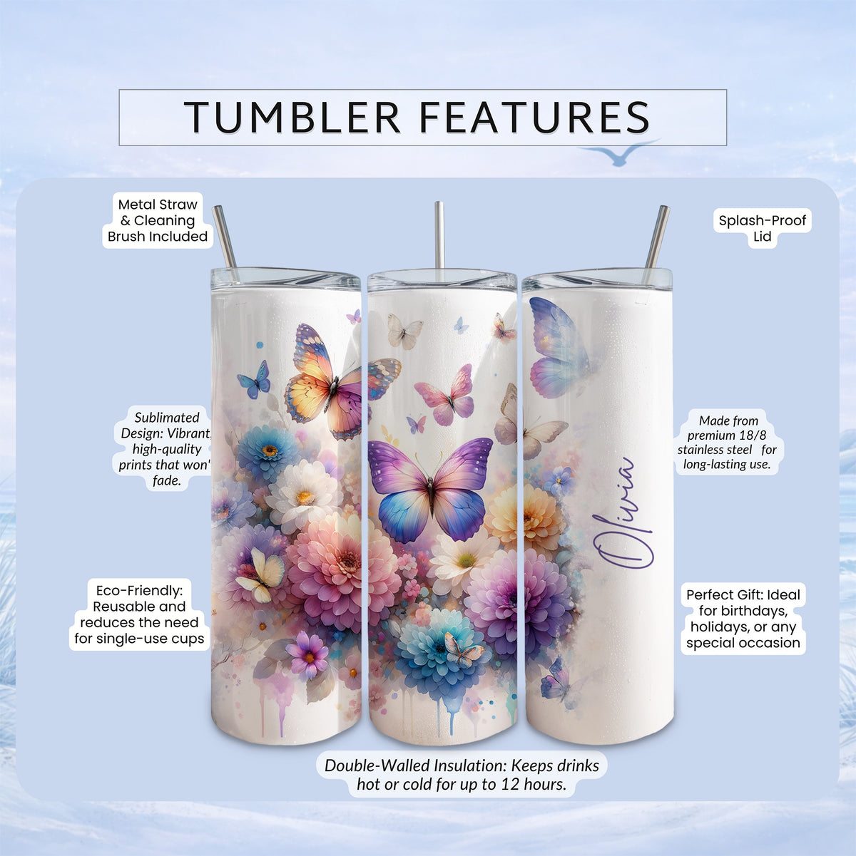 Tumblers with vibrant floral and butterfly designs, personalized with "Olivia".