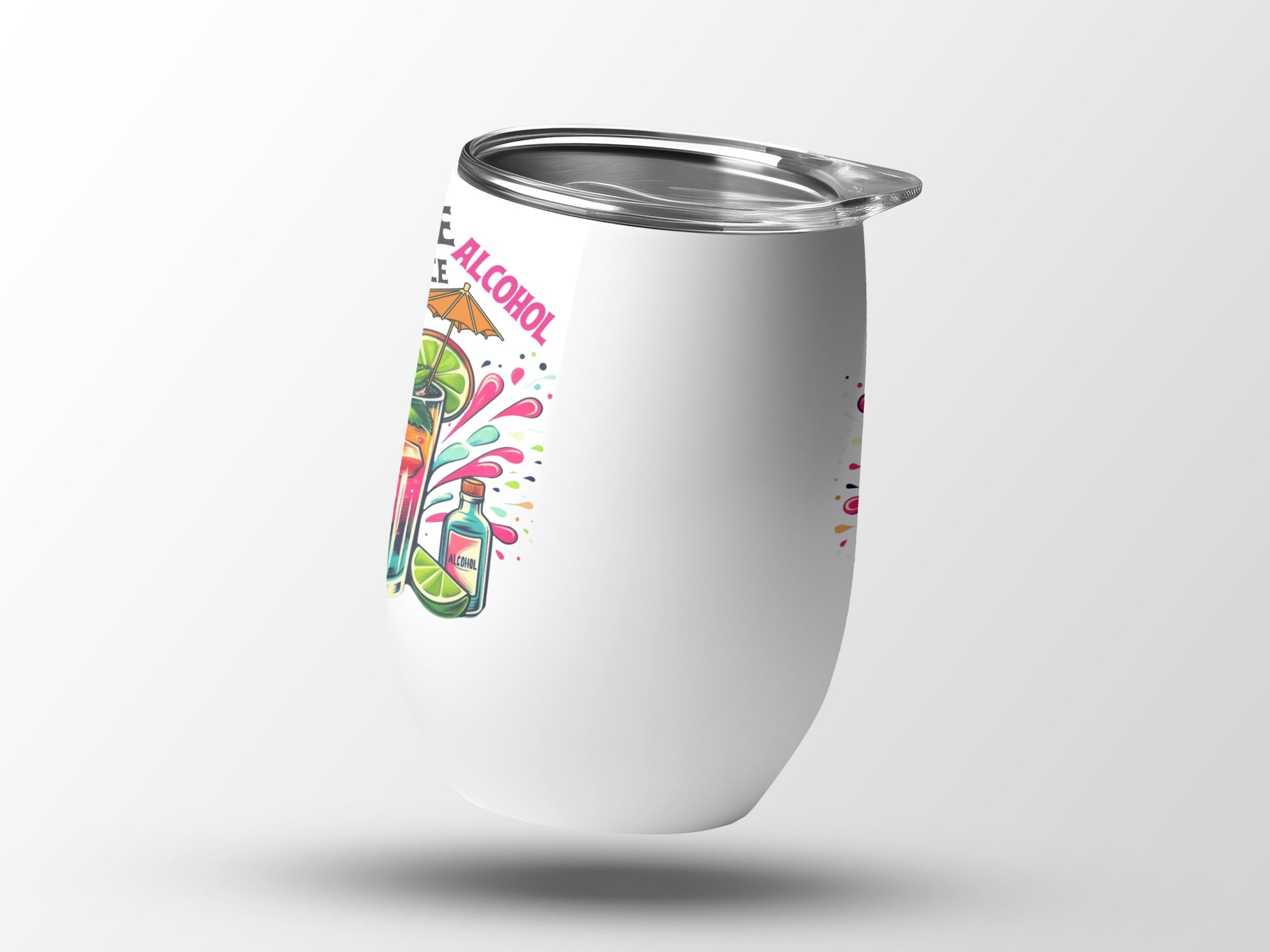 White tumbler with colorful "We need alcohol" graphic and cocktail illustrations.