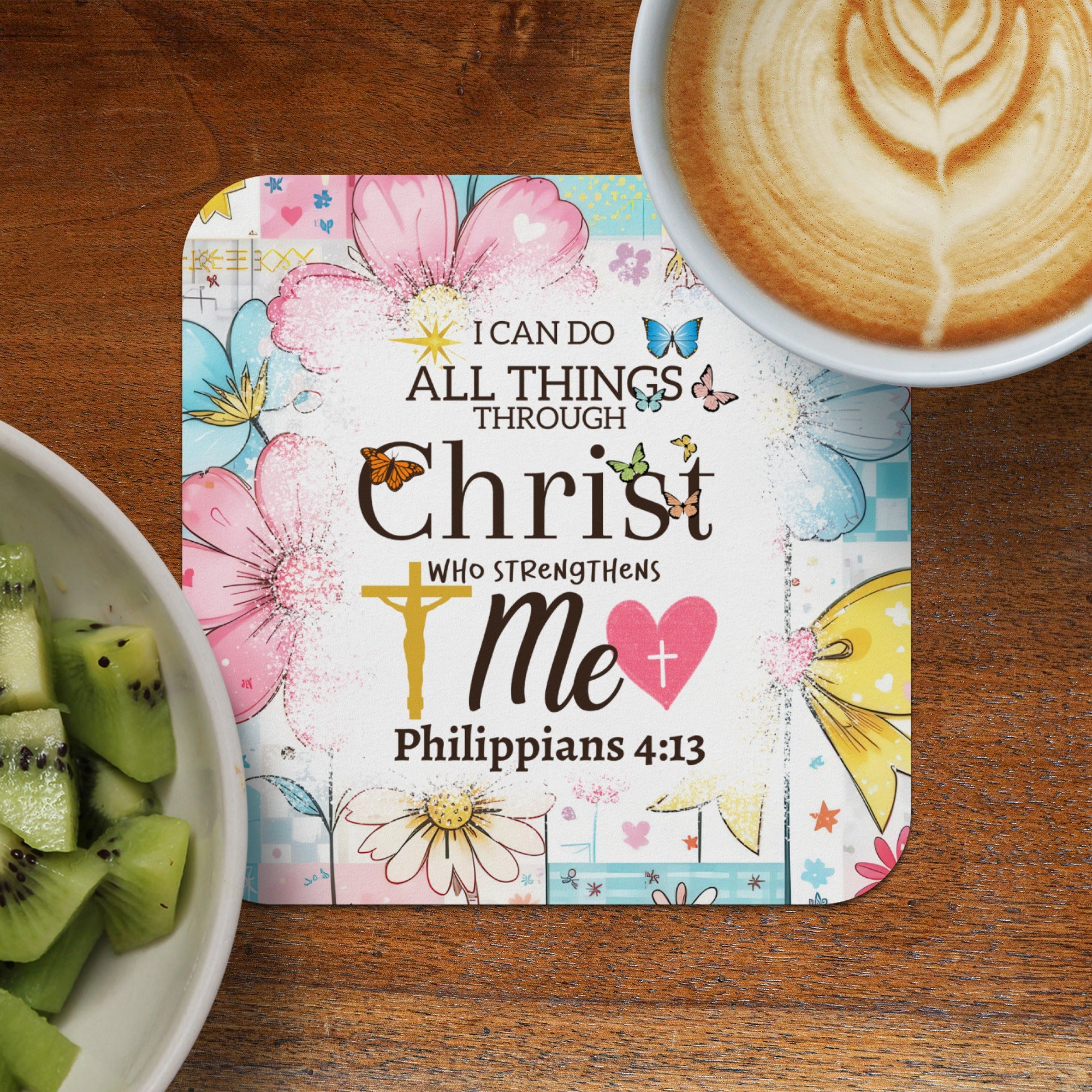 Coaster with "I can do all things through Christ" and Philippians 4:13.