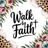Walk by Faith with floral and leopard print accents.