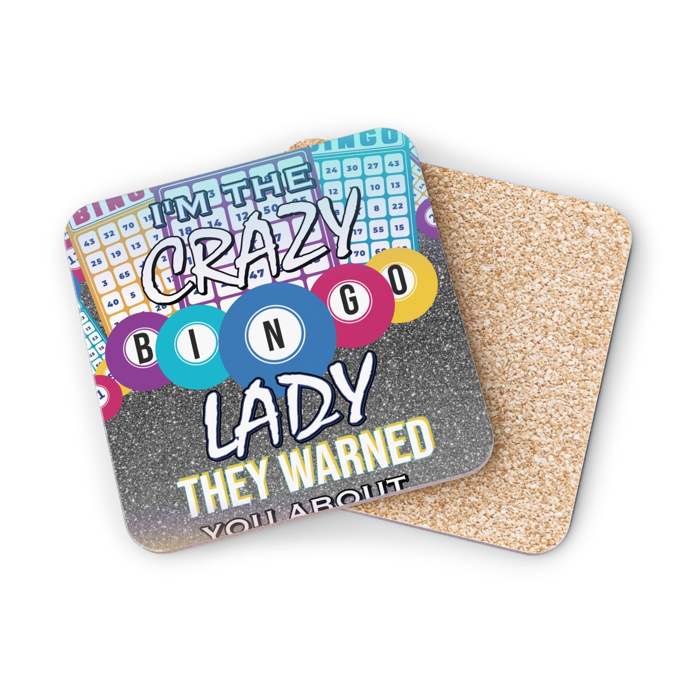 Coaster with "I'm the crazy bingo lady they warned you about" text.