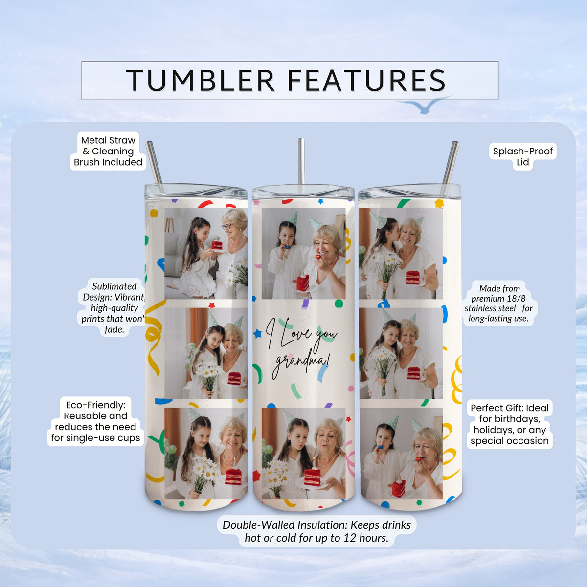 Sublimated tumbler with "I Love you grandma" and collage of family photos.