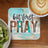 Wooden coaster with "but first PRAY" text and turquoise and leopard print.