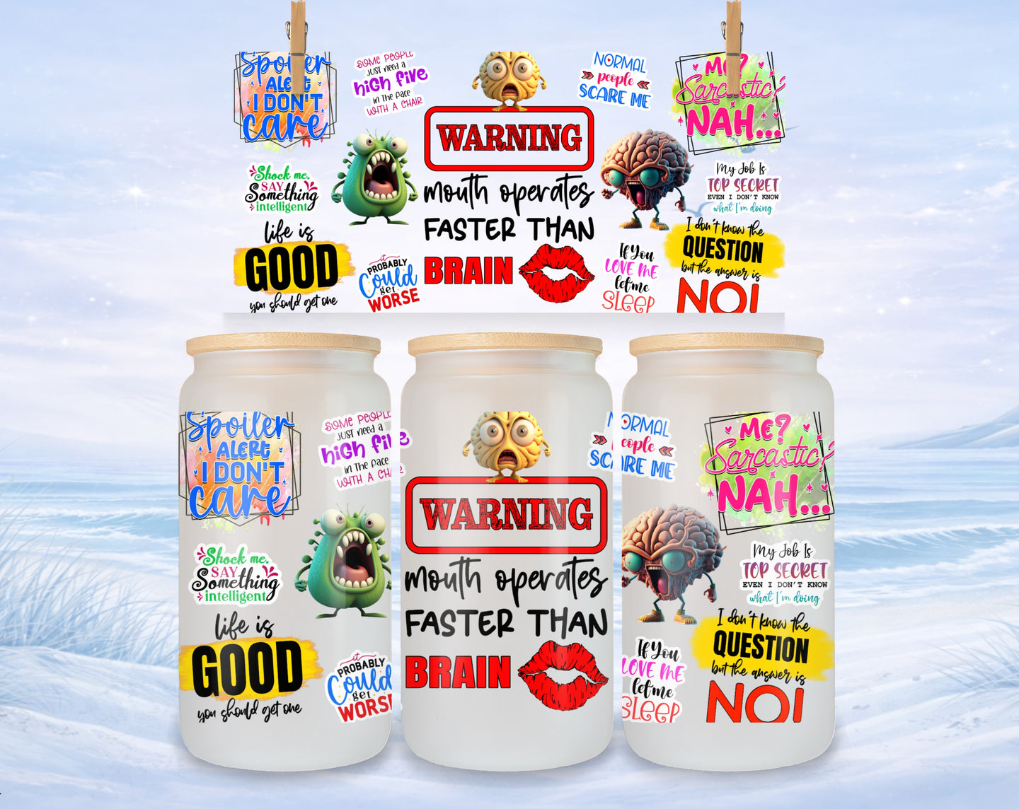 Jars with humorous warnings: "mouth operates faster than brain" and "Sarcastic NAH".