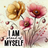 Poppies in pink and yellow with text "I AM proud of MYSELF" overlayed.