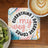 Coaster with "Everything my way I deserve" text and colorful fireworks design.