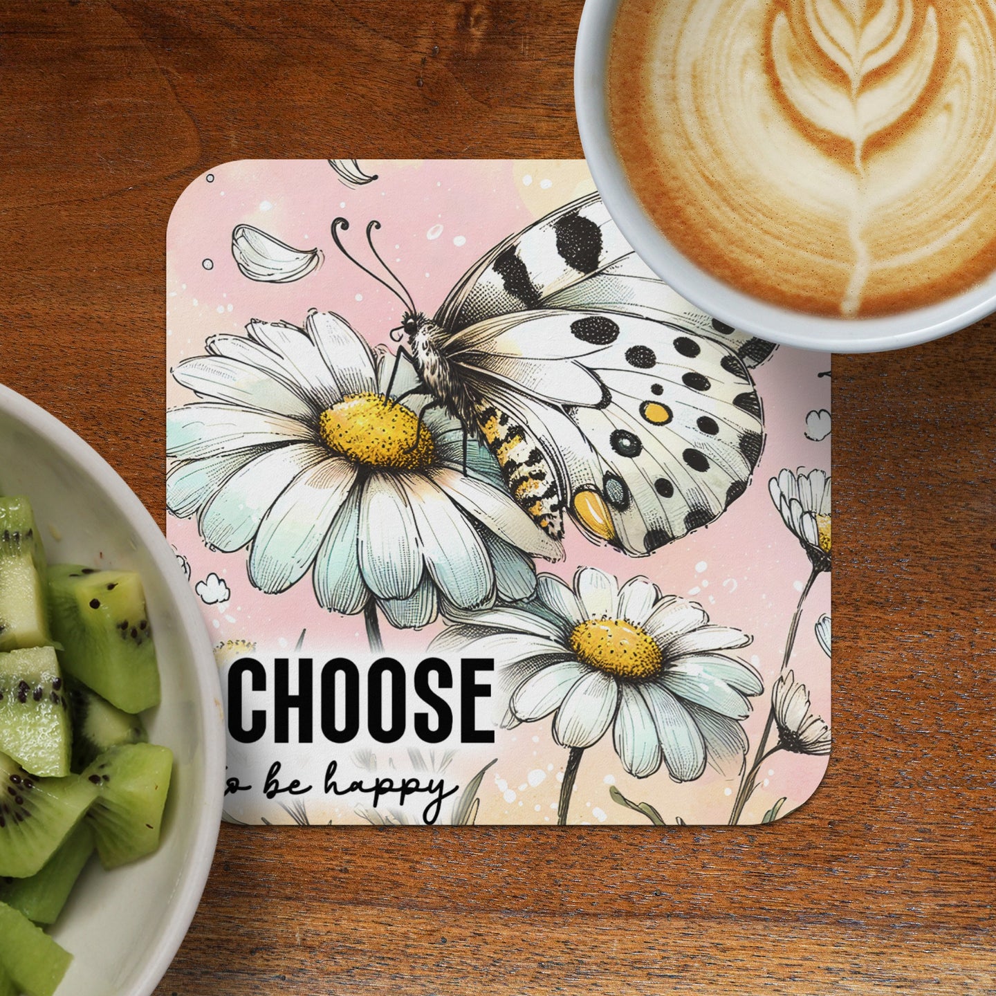 Coaster with butterfly and daisies, featuring text "CHOOSE to be happy".