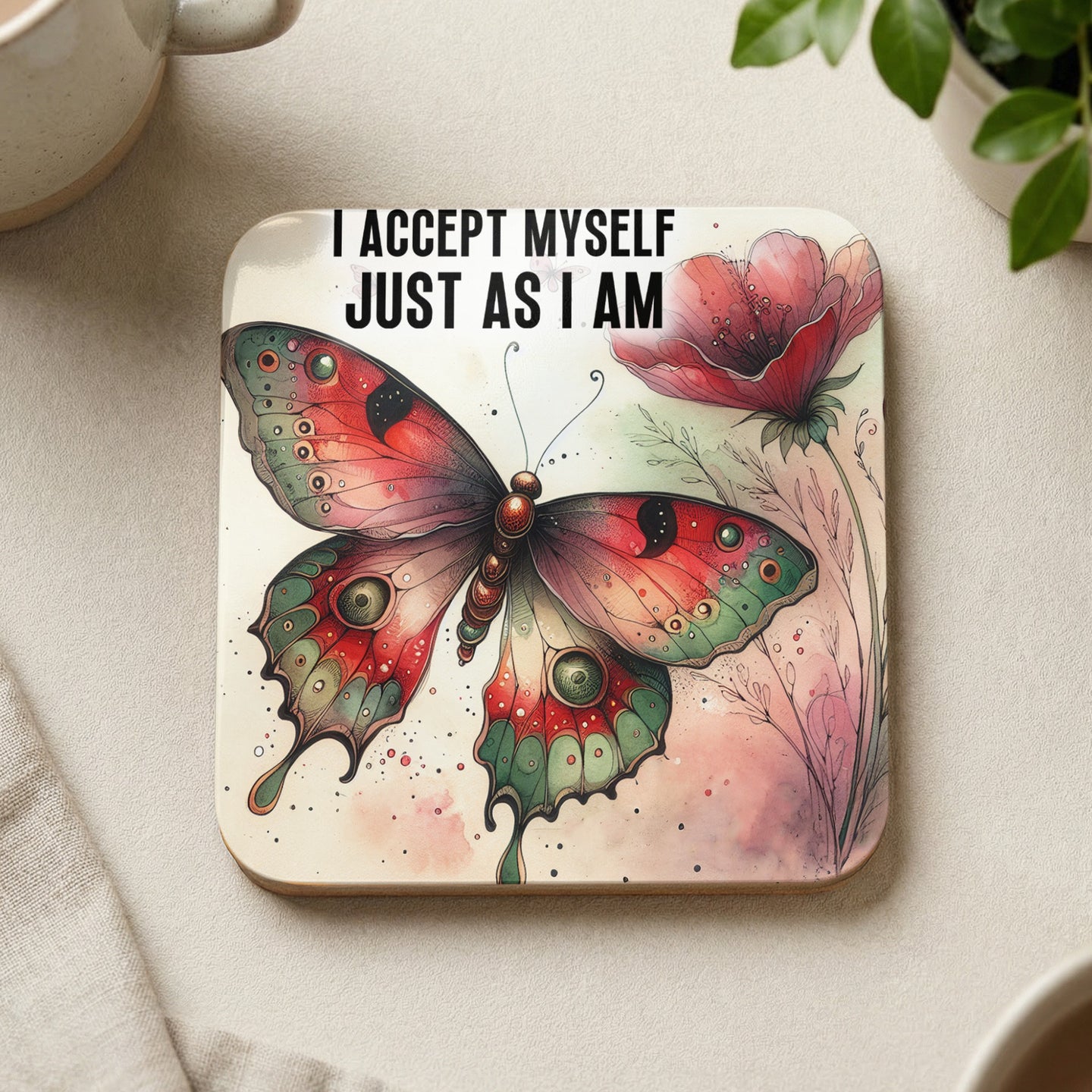 Square coaster with a colorful butterfly and floral watercolor art, "I ACCEPT MYSELF JUST AS I AM" text.