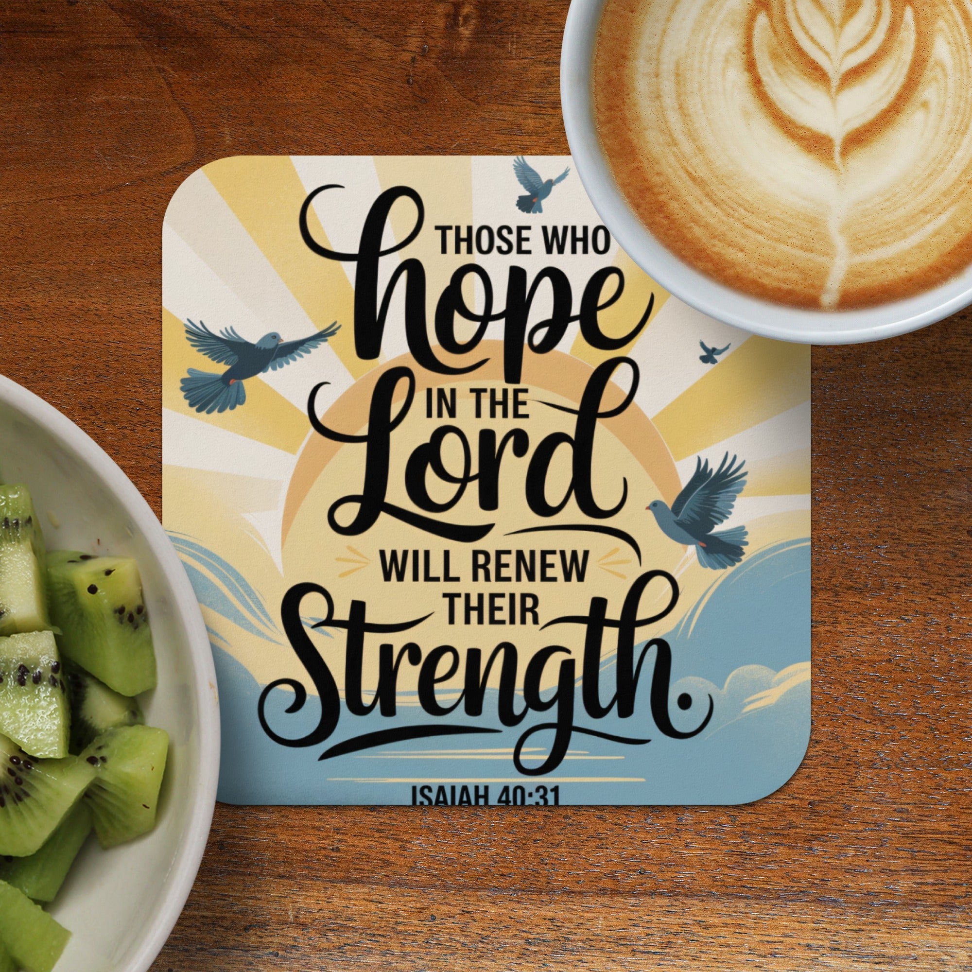 Coaster with "hope in the Lord will renew their strength" Bible verse.