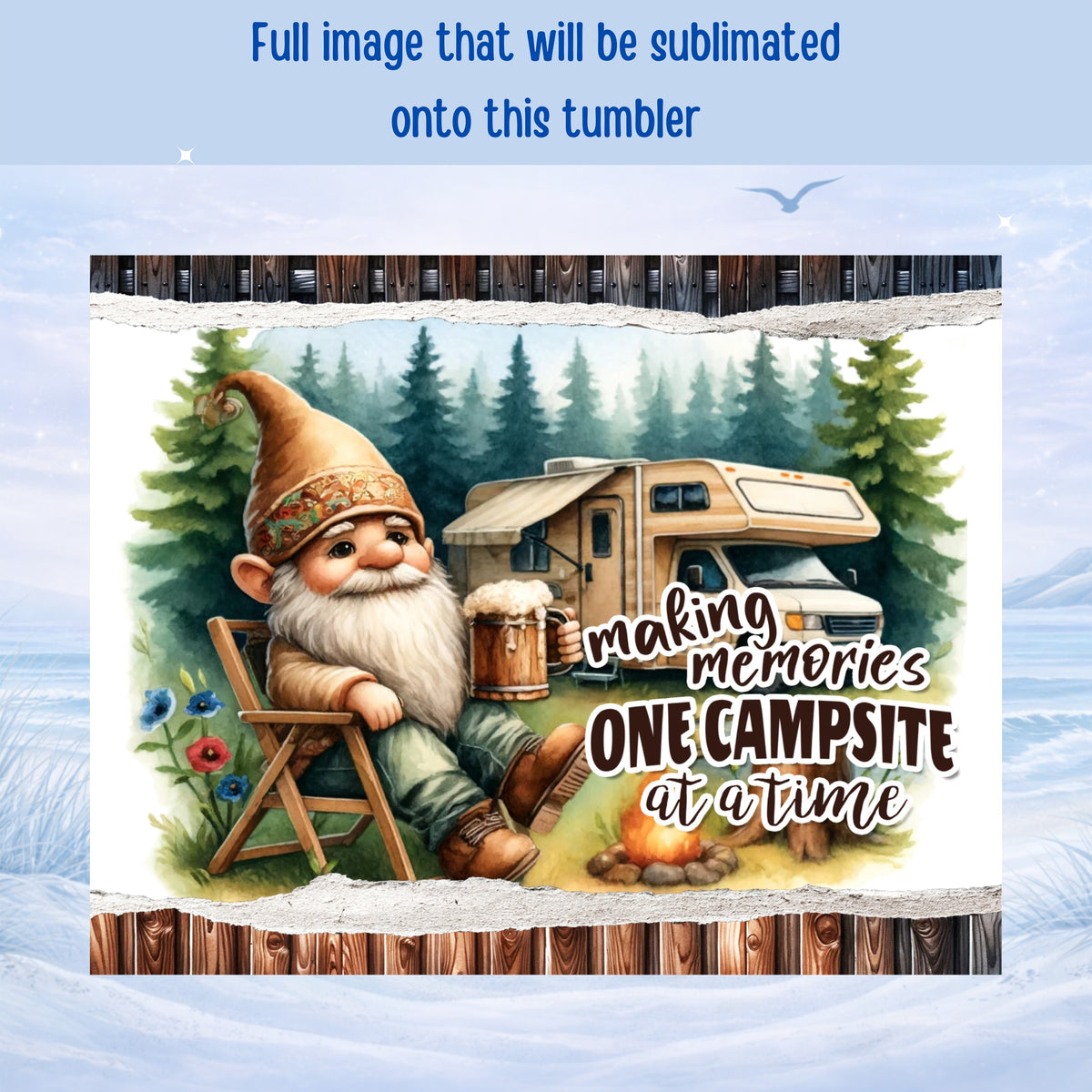 Gnome with beer and camper, "making memories one campsite at a time."
