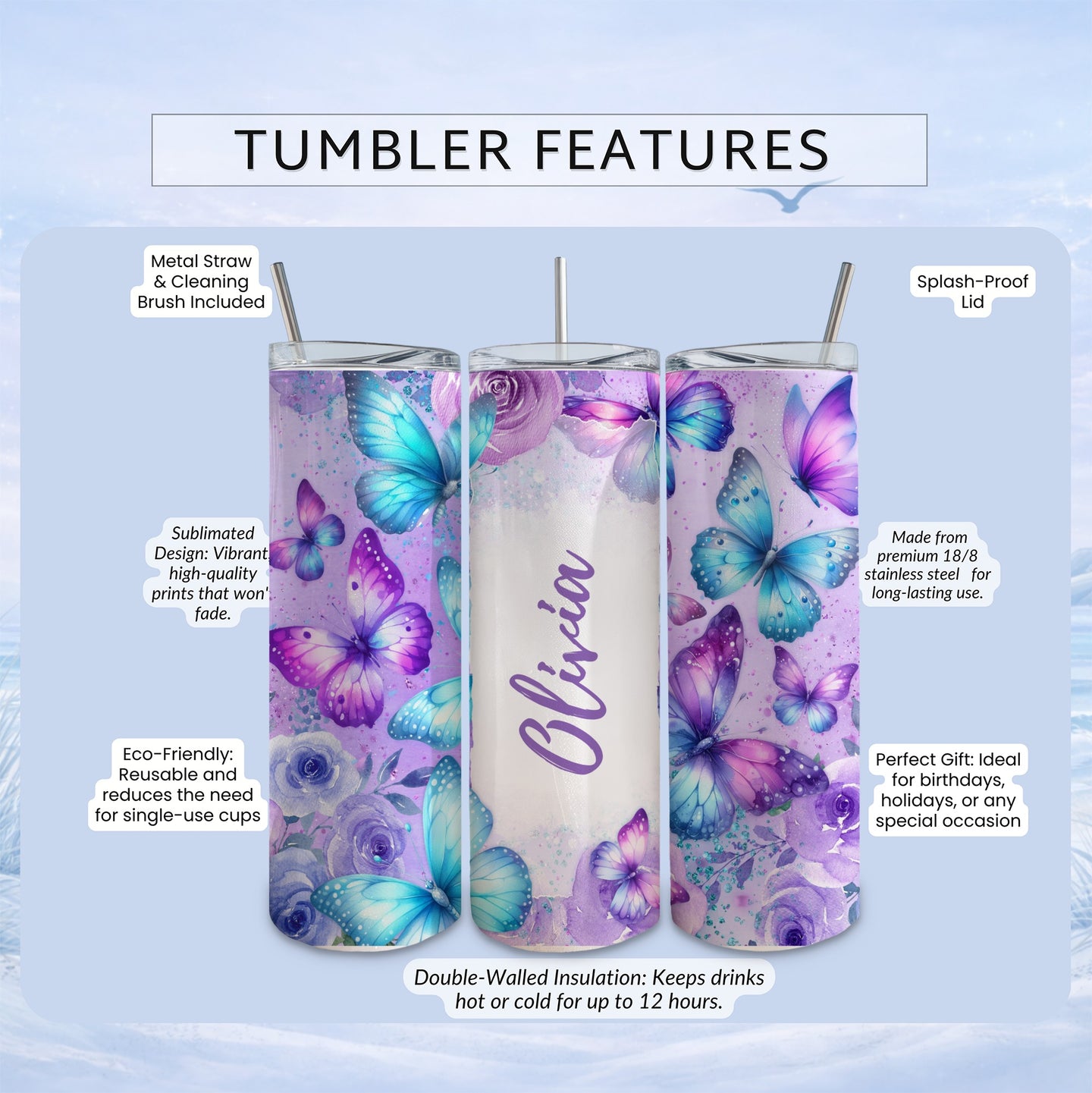 Tumbling with butterflies and "Olivia" text, featuring eco-friendly and insulated features.