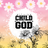 Black and white daisies frame text "CHILD of GOD" on pink and white background.