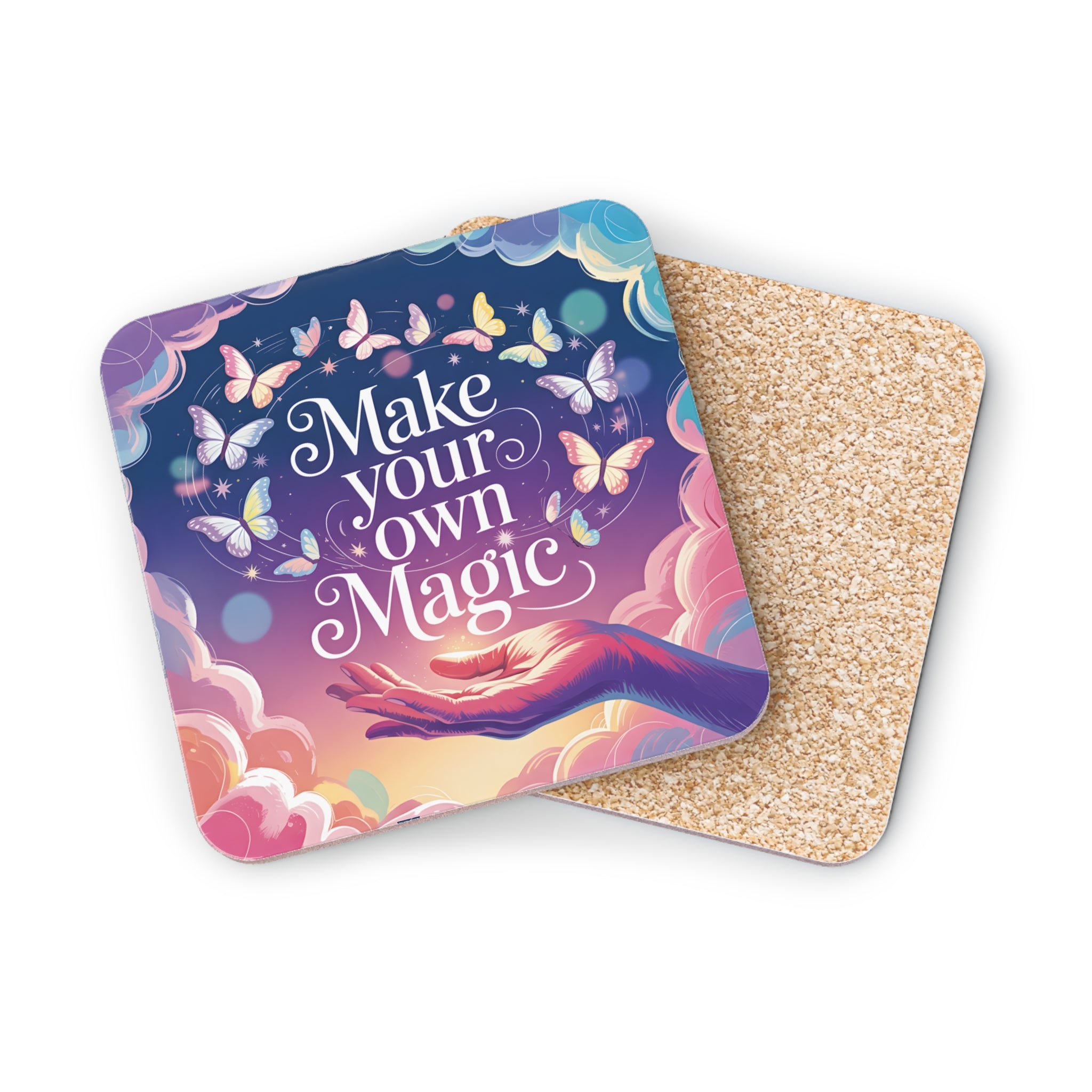 Coaster with hand reaching for butterflies among colorful clouds and text "Make your own Magic".