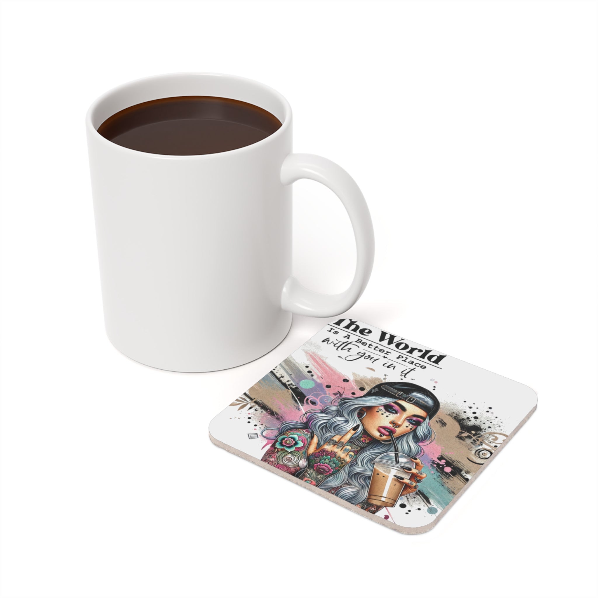 White mug and square coaster with tattooed woman and text "The World Is A Better Place with you in it."