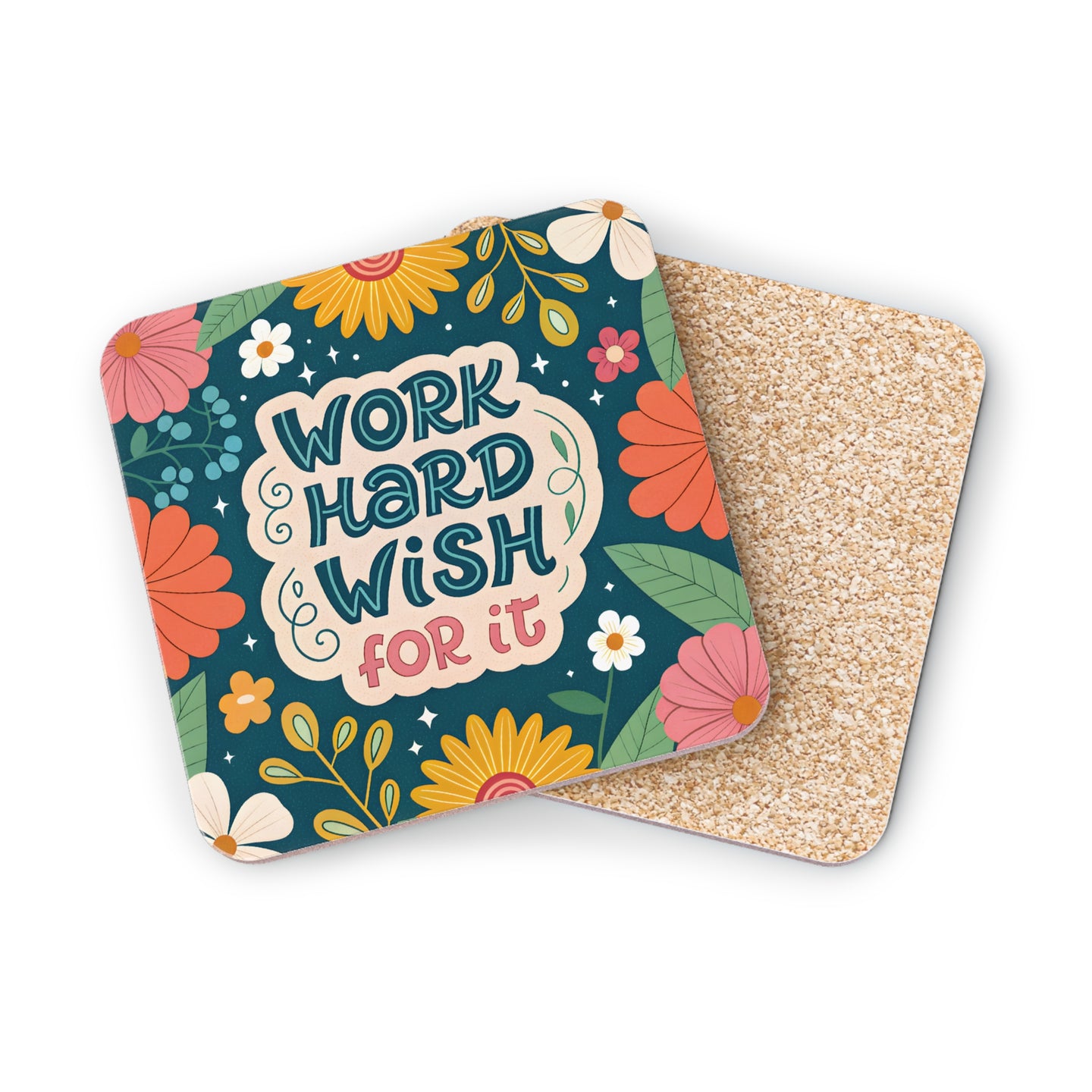 Coaster with floral design and text "WORK HARD WISH FOR IT".
