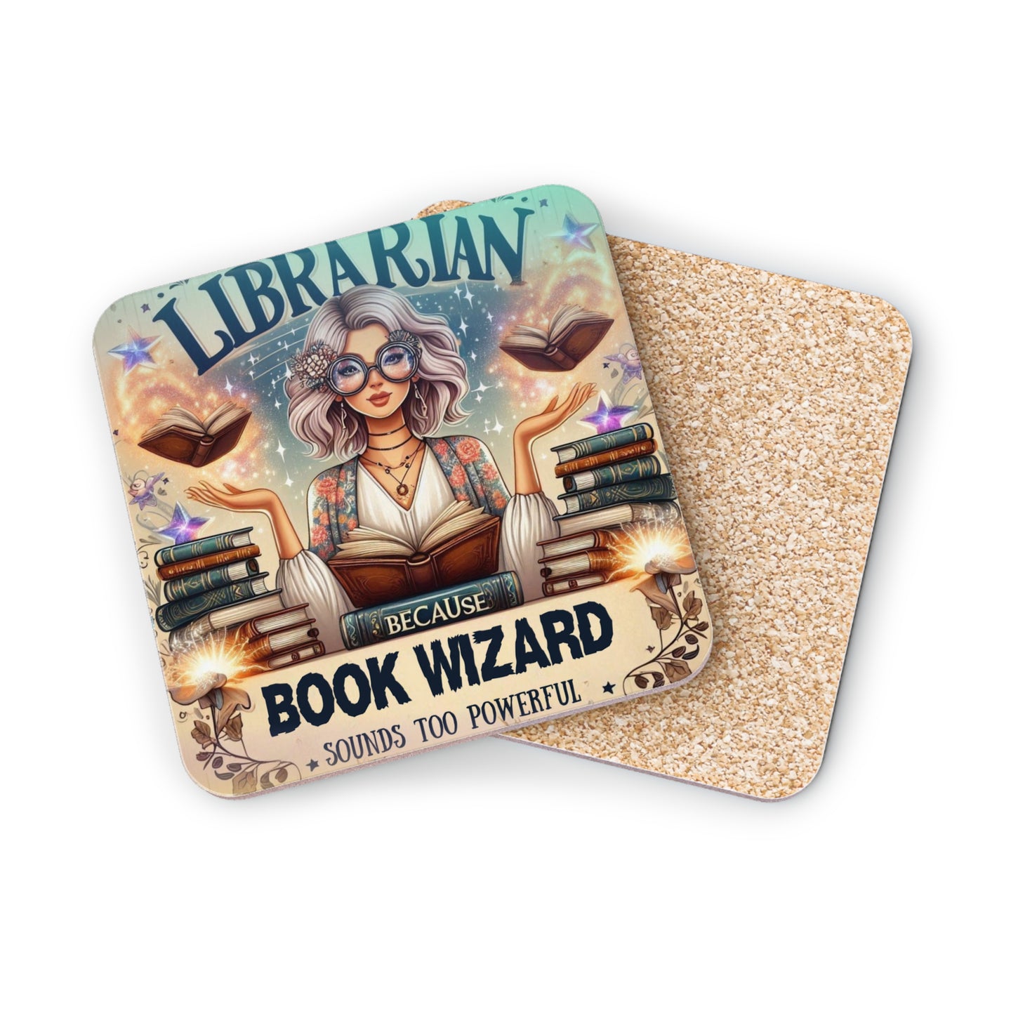 Coaster with woman surrounded by books, "LIBRARIAN BECAUSE BOOK WIZARD SOUNDS TOO POWERFUL".