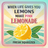 When life gives you lemons, make pink lemonade, fresh squeezed.