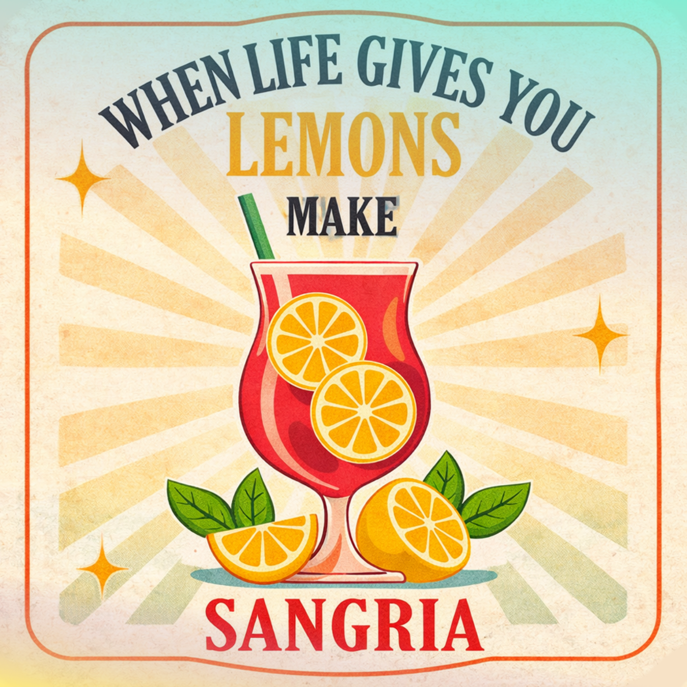 Glass of sangria with lemons and leaves, text reads "When life gives you lemons make sangria".